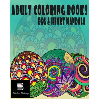 Adult coloring books: Egg & Heart Mandala: Mandalas for Stress relief