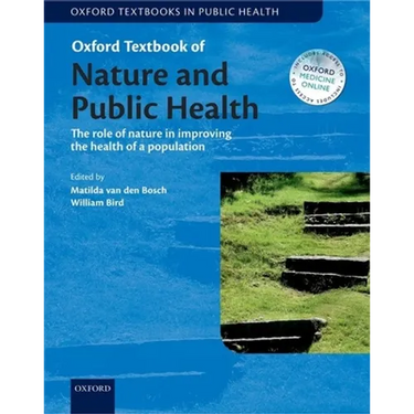 Oxford Textbook of Nature and Public Health: The Role of Nature in Improving the Health of a Population