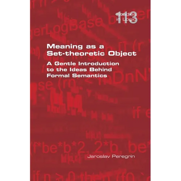 Meaning as a Set-theoretic Object. A Gentle Introduction to the Ideas Behind Formal Semantics