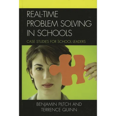 Real-Time Problem Solving in Schools: Case Studies for School Leaders