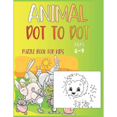 Animal Dot To Dot Puzzle Book For Kids Ages 6-9