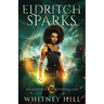 Eldritch Sparks: Shadows of Otherside Book 2