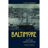Baltimore: A Not Too Serious History