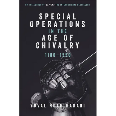 Special Operations in the Age of Chivalry, 1100-1550