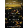 The Machiavellians: Defenders of Freedom
