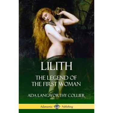 Lilith: The Legend of the First Woman