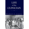 The Life of the Clinician: The Autobiography of Michael Lepore