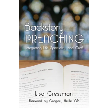 Backstory Preaching: Integrating Life, Spirituality, and Craft