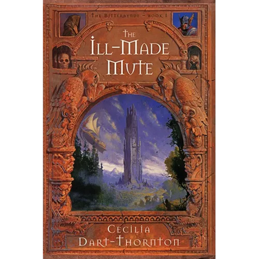 The Ill-Made Mute - Special Edition: The Bitterbynde Book #1