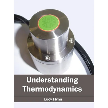 Understanding Thermodynamics