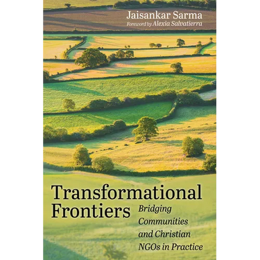 Transformational Frontiers: Bridging Communities and Christian NGOs in Practice