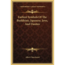 Earliest Symbols Of The Buddhists, Japanese, Jews, And Danites