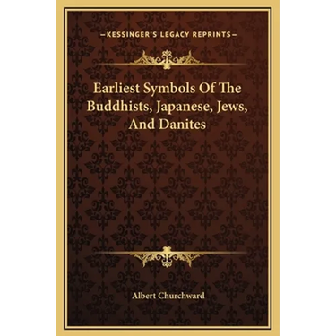 Earliest Symbols Of The Buddhists, Japanese, Jews, And Danites