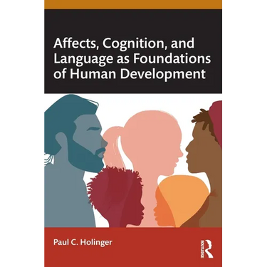 Affects, Cognition, and Language as Foundations of Human Development