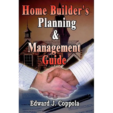 Home Builder's Planning & Management Guide