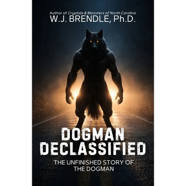 Dogman Declassified: The Unfinished Story of the Dogman