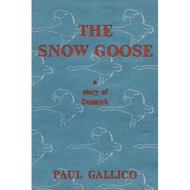 The Snow Goose - A Story of Dunkirk