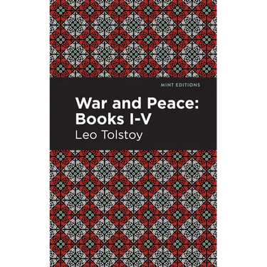 War and Peace Books I - V