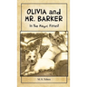 OLIVIA and MR. BARKER In the Magic Forest