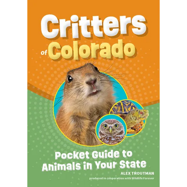 Critters of Colorado: Pocket Guide to Animals in Your State