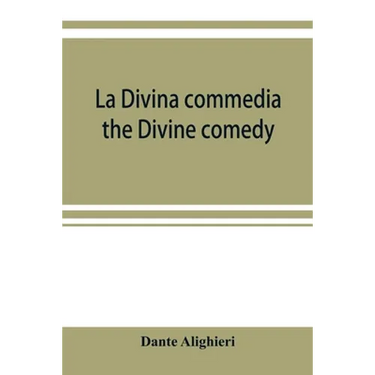 La Divina commedia; the Divine comedy