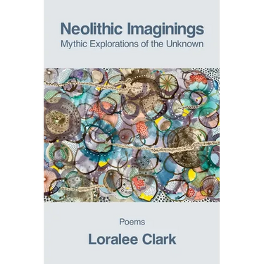 Neolithic Imaginings: Mythic Explorations of the Unknown