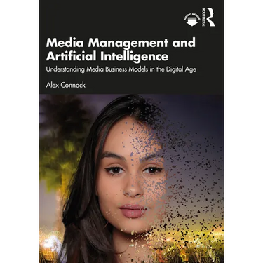 Media Management and Artificial Intelligence: Understanding Media Business Models in the Digital Age