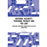 National Security, Personal Privacy and the Law: Surveying Electronic Surveillance and Data Acquisition