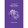 A Group of Famous Women: stories of their lives