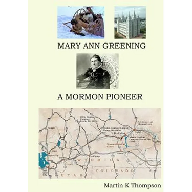 Mary Ann Greening - A Mormon Pioneer