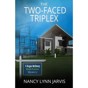 The Two-Faced Triplex: A Regan McHenry Real Estate Mystery