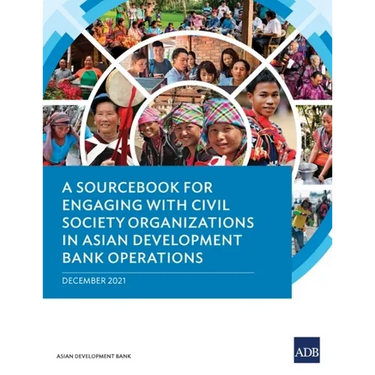 A Sourcebook for Engaging with Civil Society Organizations in Asian Development Bank Operations