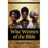 Wise Women of the Bible