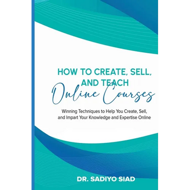 How to Create, Sell, and Teach Online Courses: Winning Techniques to Help You Create, Sell, and Impart Your Knowledge and Expertise Online