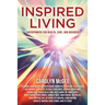 Inspired Living: Superpowers for Health, Love, and Business