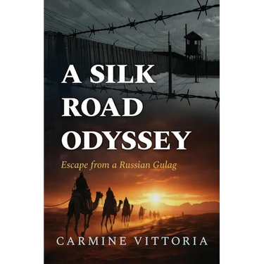 A Silk Road Odyssey: Escape from a Russian Gulag
