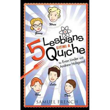 5 Lesbians Eating a Quiche
