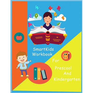 SmartKids Workbook: Smart Kids Workbook / game book /Brain Question / activity book/Missing word / Maze game / Dot to dot / Brian teasers/