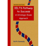 IELTS Pathway to Success: A Strategic Exam Approach