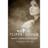 White Cliffs of Dover: An English Historical World War II Novel