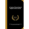 A Copious Phraseological English-Greek Lexicon;