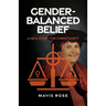 Gender Balanced Belief: A New Ethic for Christianity