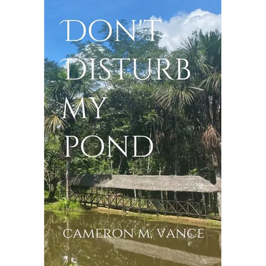 Don't Disturb My Pond