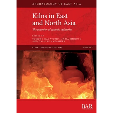 Kilns in East and North Asia: The adoption of ceramic industries