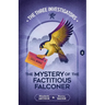 The Mystery of the Factitious Falconer