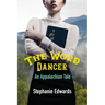 The Word Dancer: An Appalachian Tale