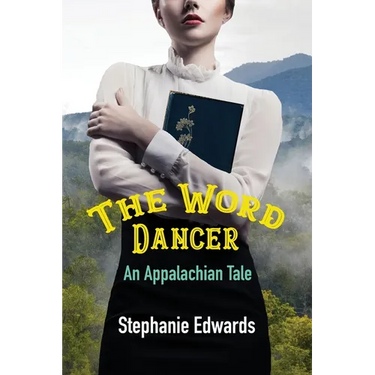 The Word Dancer: An Appalachian Tale