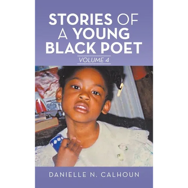 Stories of a Young Black Poet: Volume 4
