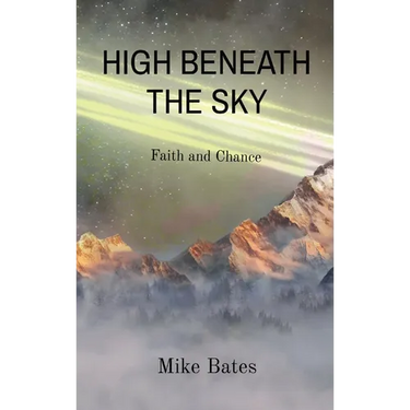 High Beneath the Sky: Faith and Chance