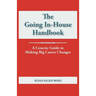 The Going In-House Handbook: A Concise Guide to Making Big Career Changes